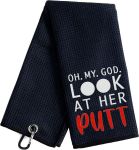 Golf Towel Funny Slogan- Look At Her Putt