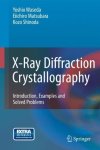 X-ray Diffraction Crystallography: Introduction Examples And Solved Problems