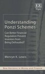 Understanding Ponzi Schemes - Can Better Financial Regulation Prevent Investors From Being Defrauded? Paperback