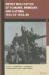 Soviet Occupation Of Romania Hungary And Austria 1944 45-1948 49 Hardcover
