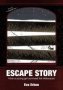 Escape Story - How A Young Girl Survived The Holocaust   Paperback