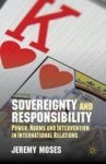 Sovereignty And Responsibility - Power Norms And Intervention In International Relations Hardcover
