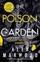 The Poison Garden - The Shockingly Tense Thriller That Will Have You Gripped From The First Page   Hardcover