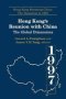 Hong Kong&  39 S Reunion With China: The Global Dimensions - The Global Dimensions   Paperback New