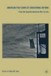 American Post-conflict Educational Reform - From The Spanish-american War To Iraq Hardcover