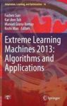 Extreme Learning Machines 2013: Algorithms And Applications Hardcover 2014