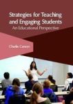 Strategies For Teaching And Engaging Students: An Educational Perspective Hardcover