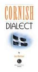 Cornish Dialect - A Selection Of Words And Anecdotes From Around Cornwall Paperback