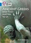 Ancient Greeks And Why They Matter To Us - Band 16 SAPPHIRE Paperback