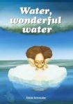 Water Wonderful Water Paperback
