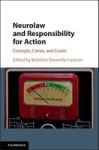 Neurolaw And Responsibility For Action - Concepts Crimes And Courts Hardcover