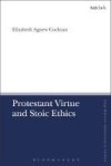 Protestant Virtue And Stoic Ethics Hardcover