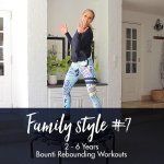 Bounce Back Workouts Family Style 7 Age 2-6