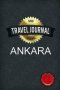 Travel Journal Ankara   Paperback