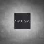 Sauna Sign - Black - Powder Coated Aluminum