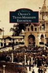 Omaha& 39 S Trans-mississippi Exposition Hardcover