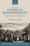 In Search Of Criminal Responsibility - Ideas Interests And Institutions Hardcover
