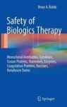 Safety Of Biologics Therapy 2016 - Monoclonal Antibodies Cytokines Fusion Proteins Hormones Enzymes Coagulation Proteins Vaccine