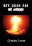 Eat, Drink, and Be Merry Hardcover