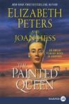 The Painted Queen - An Amelia Peabody Novel Of Suspense Large Print Paperback Large Type Large Print Edition