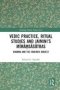 Vedic Practice Ritual Studies And Jaimini&  39 S Mimamsasutras - Dharma And The Enjoined Subject   Hardcover