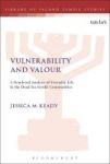 Vulnerability And Valour - A Gendered Analysis Of Everyday Life In The Dead Sea Scrolls Communities Hardcover