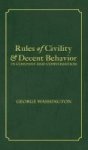 Rules Of Civility & Decent Behavior In Company And Conversation Hardcover