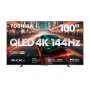 Toshiba 100" 4K Qled Smart Tv -144HZ Contrast Booster