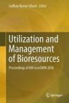 Utilization And Management Of Bioresources - Proceedings Of 6TH Iconswm 2016 Hardcover 1ST Ed. 2018