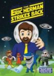 The Eric Herman Strikes Back DVD