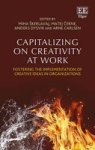 Capitalizing On Creativity At Work - Fostering The Implementation Of Creative Ideas In Organizations Hardcover
