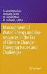 Management Of Water Energy And Bio-resources In The Era Of Climate Change: Emerging Issues And Challenges Hardcover 2015 Ed.