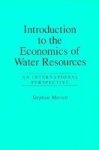 Introduction to the Economics of Water Resources - An International Perspective on Supply and Use