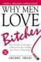 Why Men Love Bitches - From Doormat To Dreamgirl-a Woman&  39 S Guide To Holding Her Own In A Relationship   Paperback 6TH Edition