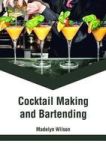 Cocktail Making And Bartending Hardcover