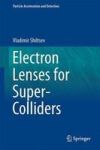 Electron Lenses For Super-colliders Hardcover 1ST Ed. 2016