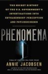 Phenomena - The Secret History Of The U.s. Government& 39 S Investigations Into Extrasensory Perception And Psychokinesis Large