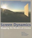 Screen Dynamics - Mapping The Borders Of Cinema Paperback