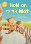 Hold On To The Mat - Independent Reading Yellow 3 Hardcover Illustrated Edition
