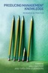 Producing Management Knowledge - Research as Practice