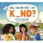 Will You Be The I In Kind?   Paperback