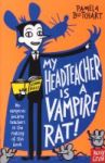 My Headteacher Is A Vampire Rat Paperback
