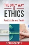 The Only Way Is Ethics - Part 2 - Life And Death Paperback