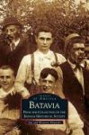 Batavia - From The Collection Of The Batavia Historical Society Hardcover