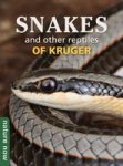 Snakes And Other Reptiles Of Kruger Paperback