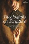 Theologians On Scripture Hardcover