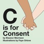 C Is For Consent Board Book