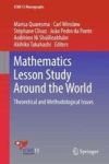 Mathematics Lesson Study Around The World - Theoretical And Methodological Issues Hardcover 1ST Ed. 2018
