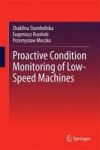 Proactive Condition Monitoring Of Low-speed Machines Hardcover 2015 Ed.