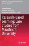 Research-based Learning: Case Studies From Maastricht University Hardcover 1ST Ed. 2017
